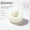 Mold development for a white hex nut part, from fastener design to molded sample, hex nut and threaded component