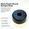 Black plastic round bumper base shown as a molded circular component with a center feature