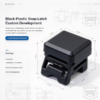 Black plastic snap latch custom development layout with installation condition, material and part development