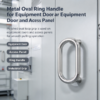 Metal oval ring handle fitted on an equipment door and access panel for pulling operation